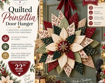 May include: A quilted poinsettia door hanger digital sewing pattern featuring 42 petals in 4 sizes, an embroidered center with gold snowflake and bead accents, and a finished size of 22 inches across. Includes PDF, instant download, and instructions.
