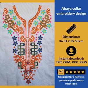 May include: A white fabric featuring an intricate abaya collar embroidery design with orange, blue, and pink floral and geometric patterns. The text reads Abaya collar embroidery design, Dimensions: 36.01 x 55.50 cm, and Instant download: .DST, .OFM, .XXX, .XXXS.