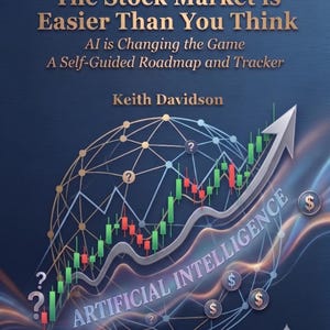 May include: A book cover titled The Stock Market is Easier Than You Think by Keith Davidson. It features a globe graphic with a rising stock market trend line, candlestick charts, question marks, dollar signs, and the text Artificial Intelligence.