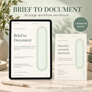 May include: A digital workflow workbook titled Brief to Document displayed on a tablet screen next to a printed document titled Internet research shortcuts. The design features sage green accents, minimalist typography, and a pen on the surface.