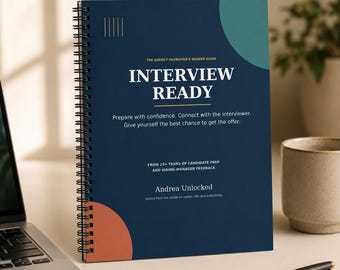 May include: A spiral-bound book with a dark blue cover titled INTERVIEW READY. The cover features white text, a teal semi-circle in the top right, and an orange semi-circle in the bottom left. It includes the subtitle The Agency Recruiter's Insider Guide.