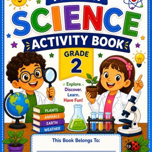 May include: A colorful activity book cover titled My Fun Science Activity Book Grade 2. It features two children in lab coats, a globe, a stack of books labeled Plants, Animals, Earth, Weather, a beaker, test tubes, and a microscope on a desk.