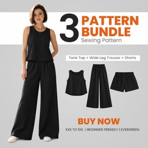 Può includere: Un pacchetto di 3 cartamodelli che include una canotta nera, pantaloni a gamba larga e pantaloncini. Il testo recita 3 PATTERN BUNDLE Sewing Pattern, Tank Top + Wide Leg Trouser + Shorts, BUY NOW, e XXS TO 5XL | BEGINNER FRIENDLY | EVERGREEN.