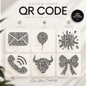 May include: A digital graphic display showcasing custom shape QR codes. The text reads CUSTOM SHAPE QR CODE, TURN ANY IDEA INTO A SCAN, FULLY CUSTOM DESIGN, HIGH QUALITY, FOR BUSINESS & PERSONAL USE, EMAIL, EVENTS, BRAND, CALL, BUSINESS, GIFTS, and Scan Your Creativity.