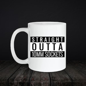 Straight Outta 10mm Sockets Mug | Funny Mechanic Gift