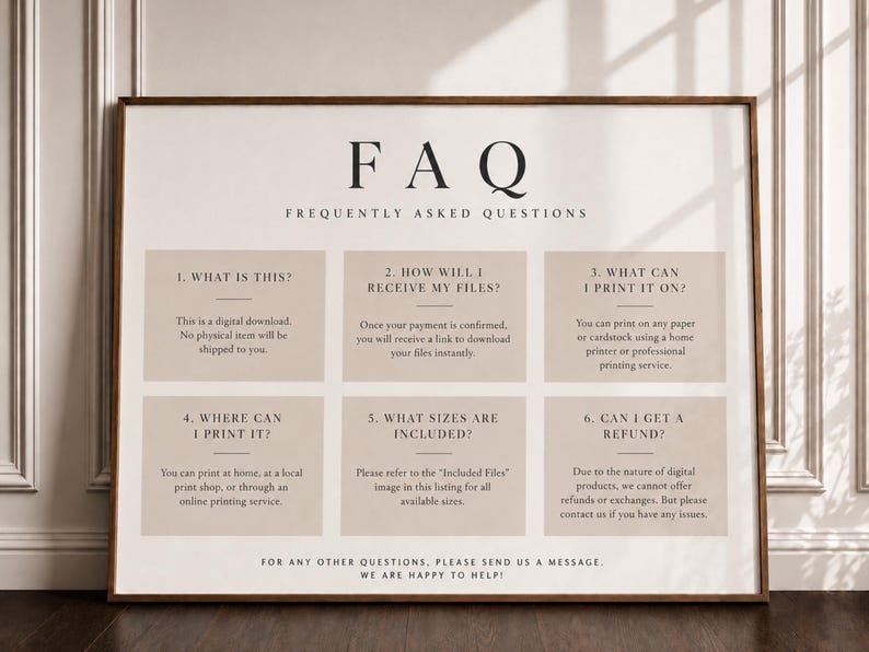 May include: A rectangular sign with a white background and a thin brown frame. The text FAQ FREQUENTLY ASKED QUESTIONS appears at the top. Below are six beige boxes containing numbered questions and answers regarding digital download policies.