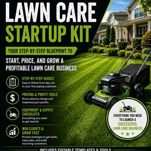 May include: A TradeBuilder lawn care startup kit flyer featuring a green lawn, a lawnmower, and text detailing step-by-step guides, pricing tools, equipment checklists, and business growth strategies, including editable templates for invoices and logs.