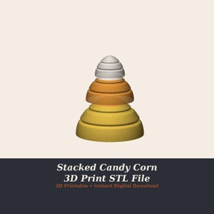 May include: A 3D model of a stacked candy corn shape featuring a white top, orange middle, and yellow base. The text below reads: Stacked Candy Corn, 3D Print STL File, 3D Printable, Instant Digital Download. The design has a smooth, layered appearance.