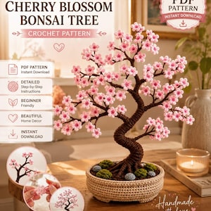 May include: A crochet pattern for a cherry blossom bonsai tree. The image features a brown crocheted tree with pink flowers in a beige pot, with text including "Crochet Cherry Blossom Bonsai Tree" and "PDF Pattern Instant Download."