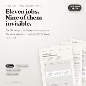 Puede incluir: Un planificador digital para pequeñas empresas titulado Focus Flow con texto negro sobre fondo claro. El texto dice Eleven jobs. Nine of them invisible. Incluye 58 páginas, 13 páginas extra, sin fecha y es imprimible para negocios.