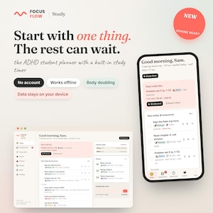 May include: A digital interface for the Focus Flow Study planner displayed on a smartphone and a desktop screen. The layout features task lists, a study timer, and class schedules with text including Start with one thing. The rest can wait.