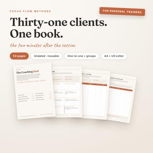 Puede incluir: Un planificador de coaching digital para entrenadores personales titulado Focus Flow Methods, con el texto Thirty-one clients. One book. Incluye 53 páginas, es sin fecha y reutilizable, disponible en tamaños A4 y US Letter para sesiones individuales y grupales.