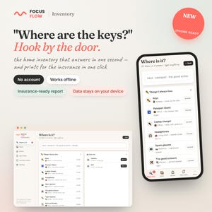 May include: A digital home inventory software interface displayed on a smartphone and a desktop screen. The text reads Focus Flow Inventory, Where are the keys? Hook by the door, and Where is it? with lists of household items like keys and passports.