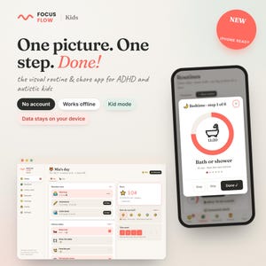 Może przedstawiać: Interfejs aplikacji Focus Flow Kids przedstawiający smartfon z ekranem rutyny przed snem oraz pulpit nawigacyjny. Tekst zawiera One picture. One step. Done! the visual routine & chore app for ADHD and autistic kids, No account, Works offline.