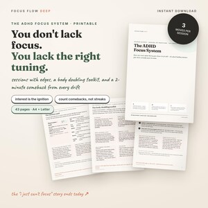 Puede incluir: Un conjunto de documentos imprimibles del sistema de enfoque TDAH con texto negro sobre páginas blancas. El título principal dice, You don't lack focus. You lack the right tuning. Incluye una guía de 43 páginas y herramientas de apoyo.
