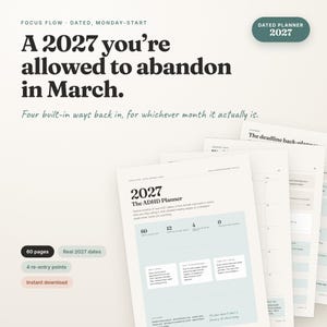 Puede incluir: Una agenda fechada para 2027 con inicio en lunes, que incluye 60 páginas, 4 puntos de reingreso y descarga instantánea. El texto dice: A 2027 you're allowed to abandon in March. Four built-in ways back in, for whichever month it actually is.