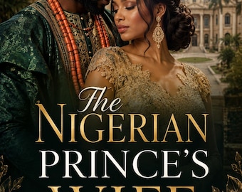 Könnte beinhalten: Ein Buchcover mit einem Paar in festlicher Kleidung und dem Text The Nigerian Prince's Wife. Die Person links trägt eine gemusterte grüne Tunika, eine passende Kopfbedeckung und orangefarbene Perlenketten. Die Person rechts trägt ein goldenes Spitzenkleid.