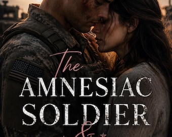 May include: A book cover featuring a soldier in camouflage gear embracing a person at sunset. Text reads: HE LOST HIS MEMORY, BUT NOT THE THAT CHANGED EVERYTHING. THE AMNESIAC SOLDIER & HIS GIRL. A SECOND CHANCE ROMANCE. An American flag is visible in the background.