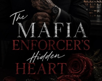 May include: A book cover featuring a person in a black suit and tie, a handgun, a heart-shaped locket with a family photo, and red roses. The text reads: The MAFIA ENFORCER'S Hidden HEART. The background shows a dark city skyline at night.