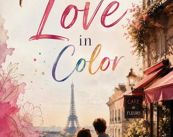 Könnte beinhalten: Ein Buchcover mit dem Titel Parisian Love in Color zeigt ein Paar, das von einem Balkon aus auf den Eiffelturm blickt, neben einem Café de Fleurs Schild. Das Design enthält rosa Aquarell-Blumenakzente und goldenen Text vor einer Stadtkulisse.