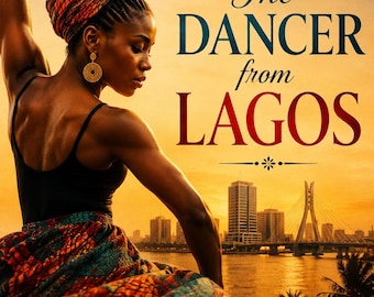 Könnte beinhalten: Ein Plakat mit einer Person in einem schwarzen Tanktop und einem farbenfrohen gemusterten Rock mit passendem Kopftuch. Der Text lautet The DANCER from LAGOS. Der Hintergrund zeigt eine Skyline mit einer Brücke über Wasser bei goldenem Sonnenuntergang.