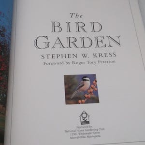 1995 The BIRD GARDEN Book by Stephen W. KRESS/Bird Watcher Book/Bird Adventure Book/Nature Book/Regional Guide to Plants and Birds Book