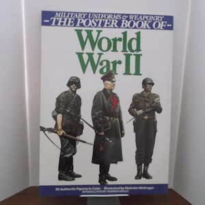 May include: The cover of "The Poster Book of World War II" features illustrations of military figures in uniform. The book's title is in large green letters, with the subtitle in blue. The cover also includes the names of the illustrator and the introduction author.