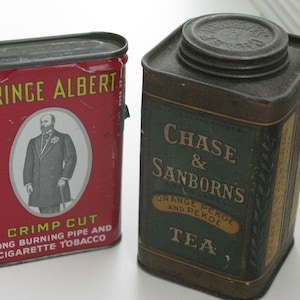 COLLECTABLE TINS/Prince Albert Tobacco Tin/Chase and Sanborn Black Tea Tin/Vintage Household Tins/Vintage Tins/Beverage Tins/Tobacco Tins