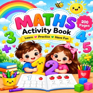 May include: A colourful maths activity book with the text MATHS Activity Book, Learn Practice Have Fun, and 200 Pages. The cover features a boy and girl holding numbers 1 and 2, surrounded by a rainbow, sun, bee, and maths symbols on a green background.