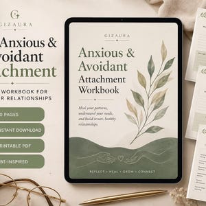 May include: A digital tablet displaying the Anxious & Avoidant Attachment Workbook with a green leaf illustration and two hands reaching toward a heart. Beside it are three printed pages titled Trigger Finder, Feelings vs. Facts, and Secure Attachment Habits Tracker.