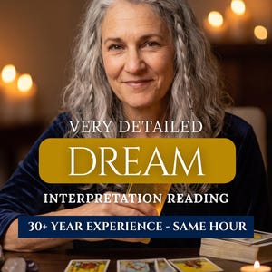 May include: A person with long gray hair wearing a dark blue top, positioned behind a wooden table with tarot cards and candles. Text reads: VERY DETAILED DREAM INTERPRETATION READING 30+ YEAR EXPERIENCE - SAME HOUR.