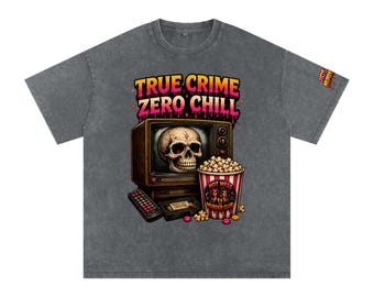 No Chill TV Skull Tee: True Crime Sarcastic Shirt