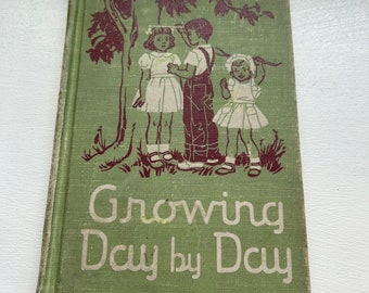 Vintage book Growing Day by Day