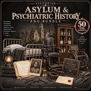 May include: A digital collection of 50 Victorian asylum and psychiatric history PNG elements, including a metal bed, a wooden cabinet with glass bottles, a wheelchair, a hand bell, vintage documents, keys, and medical tools on a dark background.