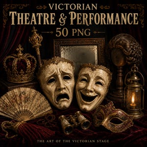 May include: A collection of Victorian-themed items including two theatrical masks, a gold crown, a scepter, a folding fan, opera glasses, a masquerade mask, a wig on a stand, and a lantern. Text reads: VICTORIAN THEATRE & PERFORMANCE 50 PNG.