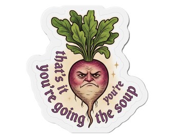 Angry Radish Magnet: That's It You're the Soup Funny Kitchen Magnet