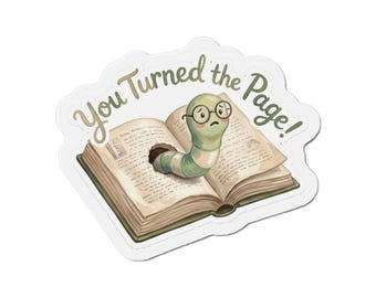 Bookworm Magnet: Funny You Turned The Page Reader Gift