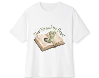 Bookworm Graphic Tee: Funny You Turned The Page Reader Shirt