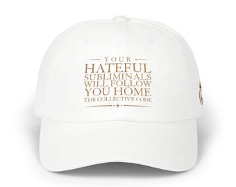 Hateful Subliminals Quote Classic Dad Cap | Embroidered Text Baseball Hat