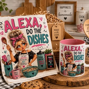 May include: A white kitchen towel and a white ceramic mug with a pink interior, both featuring a cartoon illustration of a person with a pink polka dot headband, kitchen tools, and the text "ALEXA, DO THE DISHES" and "I'VE GOT RECIPES TO FOLLOW... NOT PEOPLE!"