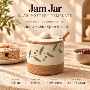 May include: A ceramic jam jar with a spoon slot lid, featuring a cream speckled body with green olive branch motifs and a brown base. Text reads: Jam Jar, Slab Pottery Template, Confident Beginner Skill, A Jam Jar with a Spoon Slot Lid, Height 10.8 cm, Diameter 10.0 cm, Holds 308 ml fired, Templates A4 + US Letter.