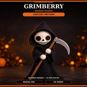 May include: A crochet pattern for a Grimberry Hooded Reaper, featuring a small, black-hooded figure with a white skull face and a grey scythe. The text reads COZYBERRYPATTERNS, GRIMBERRY, HOODED REAPER, CROCHET PATTERN, BEGINNER FRIENDLY, 16 STEP PHOTOS, DIGITAL PDF, US TERMS.