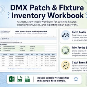 May include: A DMX Patch & Fixture Inventory Workbook digital spreadsheet interface featuring a Show Quick Sheet with columns for fixture ID, position, type, universe, start, end, mode, circuit, and notes, alongside icons for Excel and Google Sheets.