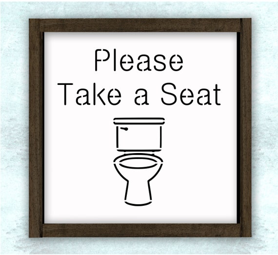 Please Take A Seat Bathroom Stencil Diy Sign Wall Decor Etsy