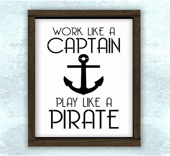 Work Like A Captain Play Like A Pirate Stencil Diy Sign Etsy