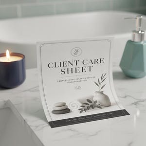 May include: A white rectangular client care sheet with black text reading CLIENT CARE SHEET, PROFESSIONAL INTAKE & SERVICE DOCUMENTATION, and COMPLETE, PERSONALIZED, EXCEPTIONAL CARE. The design features a stack of grey stones, a white towel, and a vase.