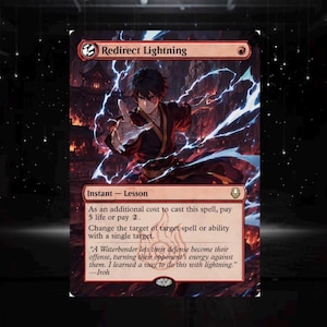 May include: A rectangular trading card titled Redirect Lightning featuring a character in dark red robes surrounded by blue electrical arcs. The card text includes game mechanics and a quote by Iroh, set against a fiery background with a temple.