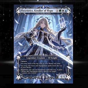 May include: A collectible trading card titled Fleurdelys, Kindler of Hope, featuring an illustration of a long-haired elf knight in a dark blue and white gown holding a glowing sword. The card text includes game rules, stats of 4/4, and the name.