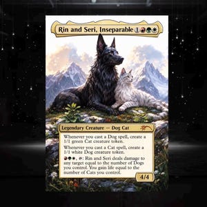 Pode incluir: Uma carta colecionável Magic: The Gathering intitulada Rin and Seri, Inseparable, apresentando um cão preto e um gato branco sentados juntos em uma paisagem montanhosa. O texto da carta detalha habilidades de jogo.