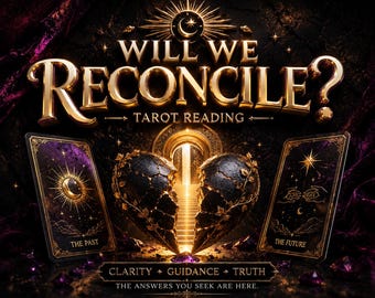 May include: A tarot reading graphic featuring the gold text WILL WE RECONCILE? TAROT READING. Two black cards with gold illustrations flank a cracked black heart centered before a glowing archway. Below, text reads CLARITY + GUIDANCE + TRUTH and THE ANSWERS YOU SEEK ARE HERE.
